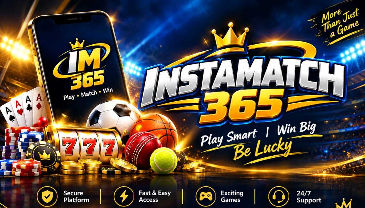 Instamatch365 Online Gaming Guide – Login, Registration & App