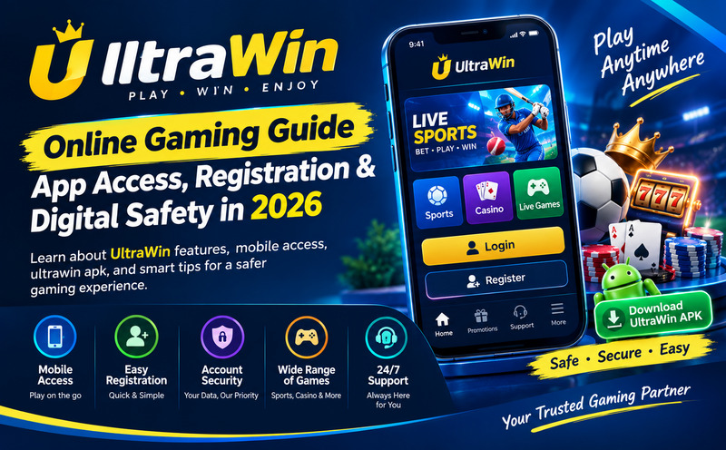 UltraWin Online Gaming Guide: App Access, Registration and Digital Safety in 2026