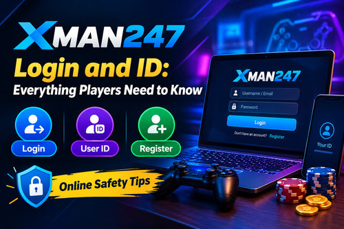 XMAN247 Login and ID: Everything Players Need to Know