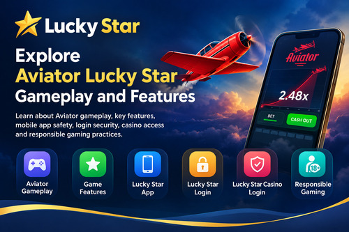 Lucky Star: Explore Aviator Lucky Star Gameplay and Features